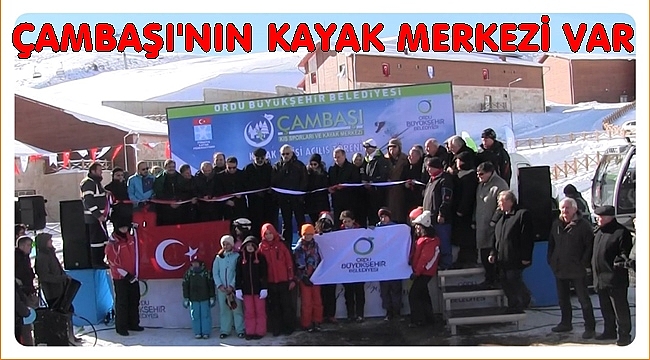 Çambaşı Kayak Merkezi açıldı