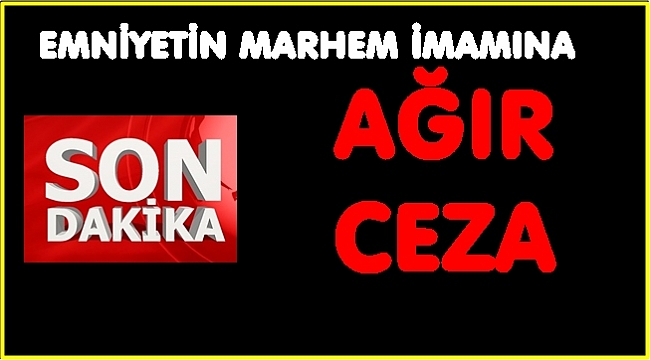 MESLEKTEN İHRAÇ EDİLEN ÖĞRETMENE FETÖ  CEZASI