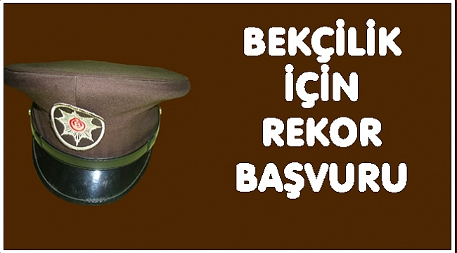 100 bekçi  sözlü sınavla belirlenecek