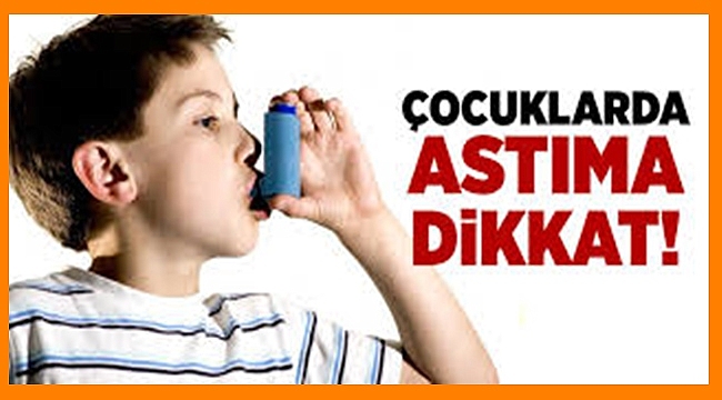 Çocuklarda astımla ilgili uzmanından önemli uyarı