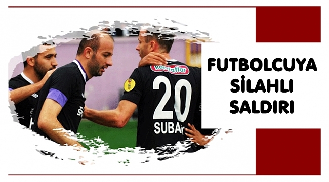 Ayaklarından vurdular