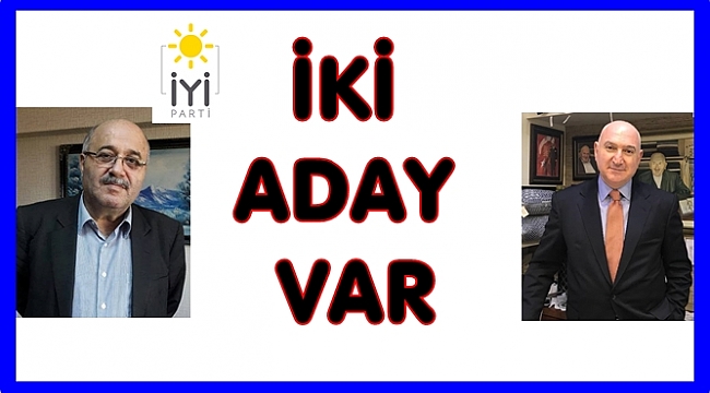 İYİ PARTİ&#039;de Karabulut ve Akyol aday