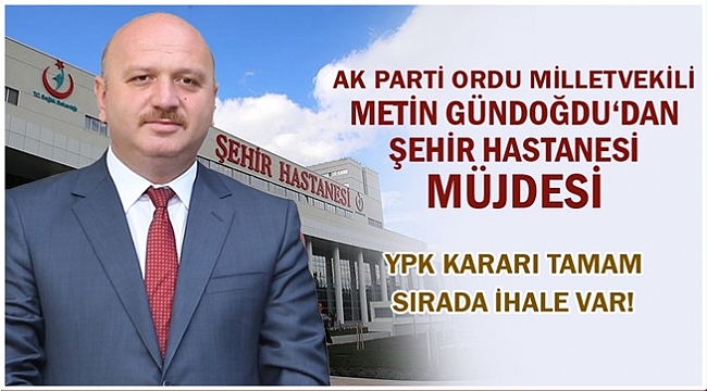 Ordu Şehir Hastanesi için flaş gelişme