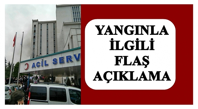 Hastanedeki yangın neden çıktı?