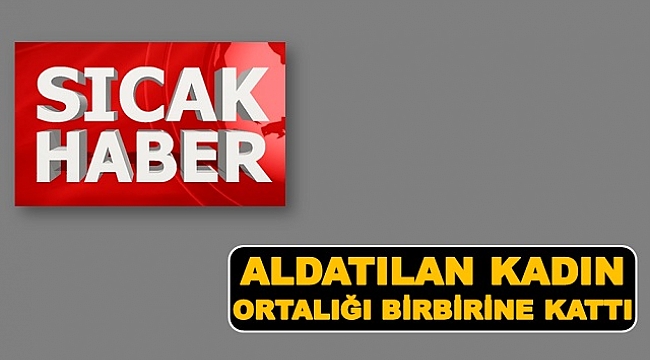 KOCASINI YASAK AŞKIYLA YAKALADI