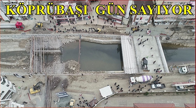 Köprübaşı Meydan projesi hızla devam ediyor