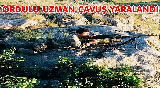 Yaralılar arasında Ordulu  Uzman Çavuş da var