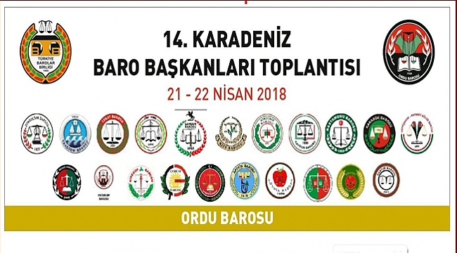 Karadeniz Baro Başkanları Ordu'da toplanıyor