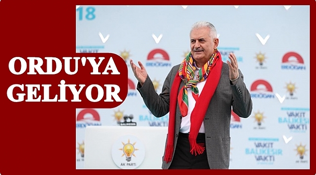 Başbakan Yıldırım Perşembe günü Ordu'da