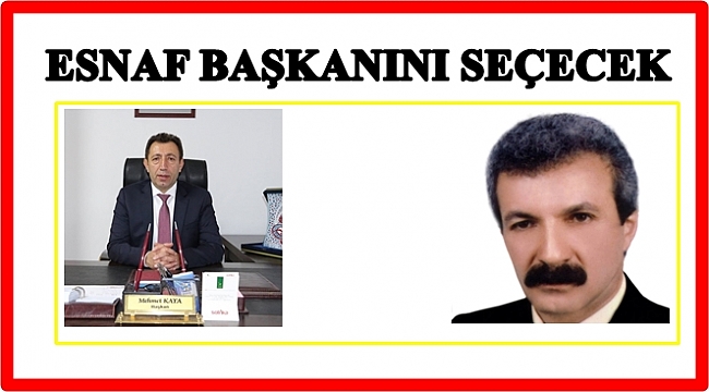 Başkanlık için Kaya ile Akyürek yarışıyor