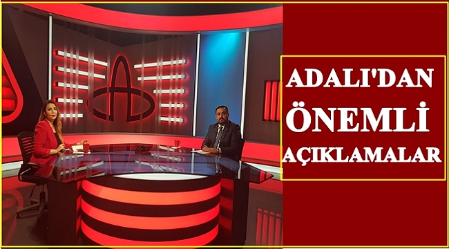 Kadem Adalı: Ekonomiyi canlandırmamız lazım