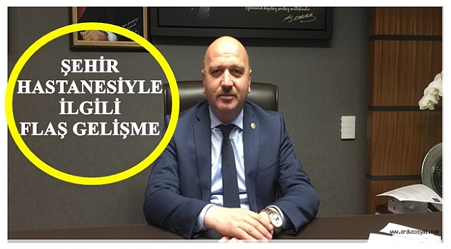 Milletvekili Gündoğdu Ordu Şehir Hastanesi'yle ilgili gelişmeyi açıkladı