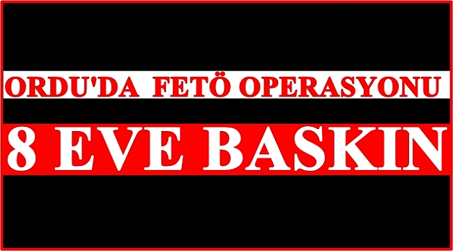 Ordu'da FETÖ'ye büyük darbe
