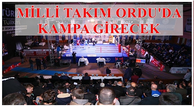 Türkiye'nin en iyi boksörleri Ordu'ya geliyor