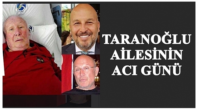 Zühtü Taranoğlu vefat etti