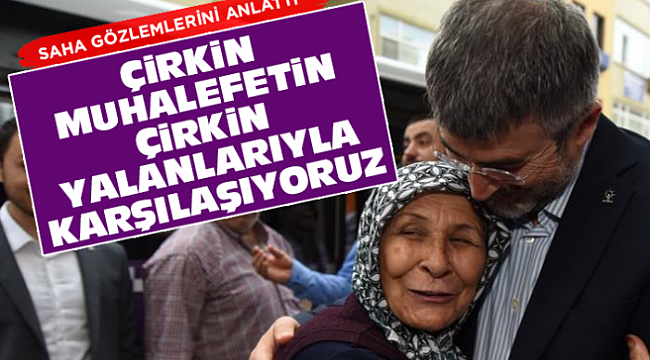 İnan : Muhalefetin yalanlarıyla karşılaşıyoruz