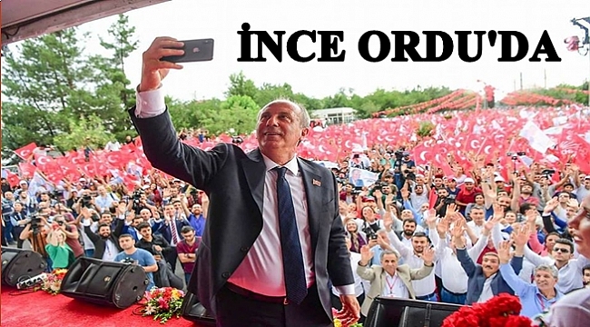 İnce Ordu'da halka hitap edecek