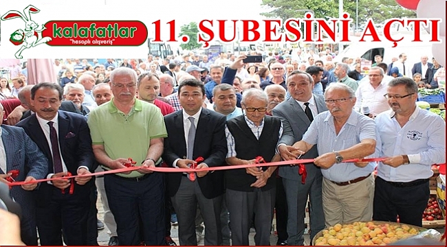 Kalafatlar 11.Şubesini Perşembe 'de açtı