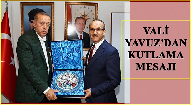 Vali Yavuz: Rabbım sizi başımızdan eksik etmesin