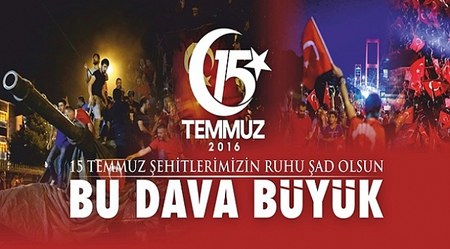 Başkan Yılmaz: 15 Temmuz'da yeni bir doğuşa imza atıldı