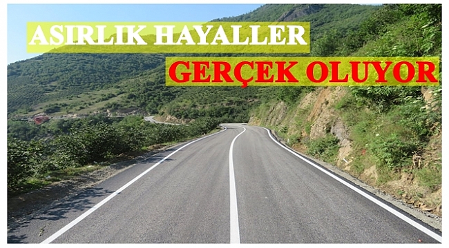 Bir zamanlar atların gidemediği yollara sıcak asfalt