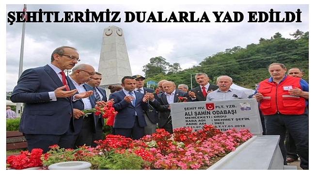 Şehitlerimizi bir kez daha dualarla andık