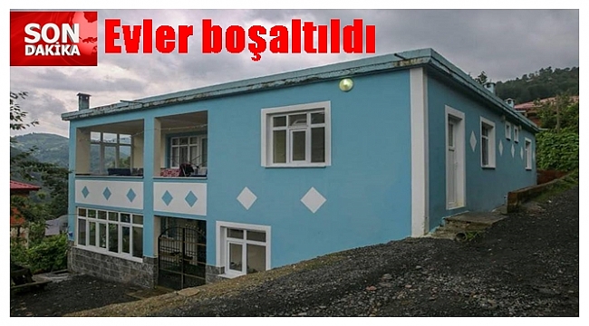 Heyelan riski nedeniyle 18 ev boşaltıldı