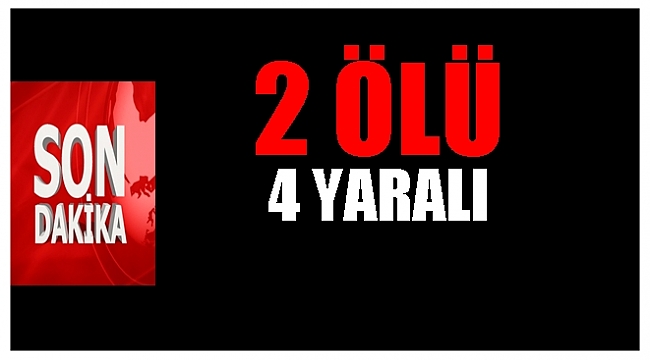 Otomobil tırla çarpıştı: 2 ölü 4 yaralı