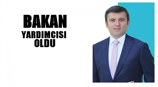 Yavuz Selim Kıran Bakan Yardımcısı Oldu