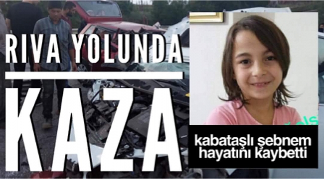 9 yaşındaki Şebnem kaza kurbanı