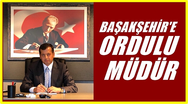 Eren Öztürk Başakşehir İlçe Emniyet Müdürü oldu