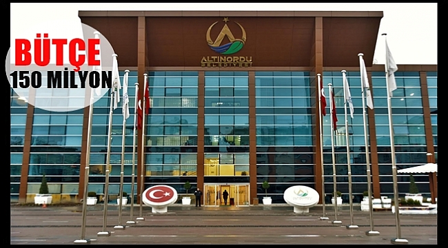 ALTINORDU&#039;NUN 2019 BÜTÇESİ BELLİ OLDU