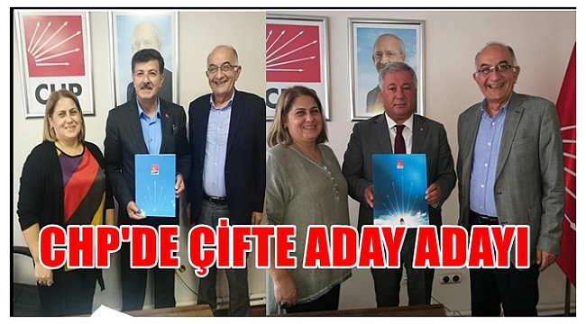 CHP'DE AKDENİZ İLE ÖZTÜRK ADAYLIK İÇİN BAŞVURU YAPTI