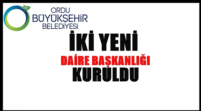 OBB'DE DAİRE BAŞKANLIĞI SAYISI 18'E YÜKSELDİ