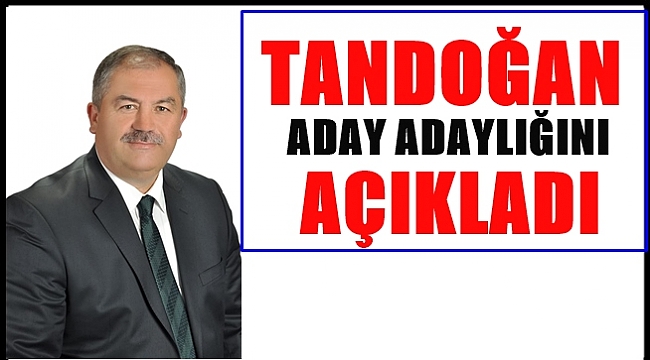 Tandoğan: Perşembe'yi kucaklayacak bir adayım