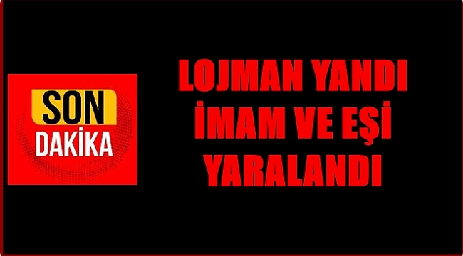 Yangında imam ve eşi yaralandı