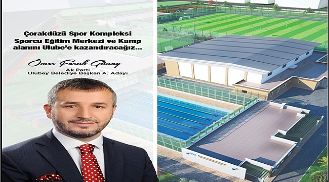 Günay: Ulubey için projelerim hazır