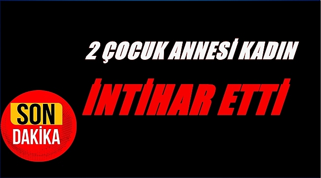 Ordu'da intihar vakaları artıyor