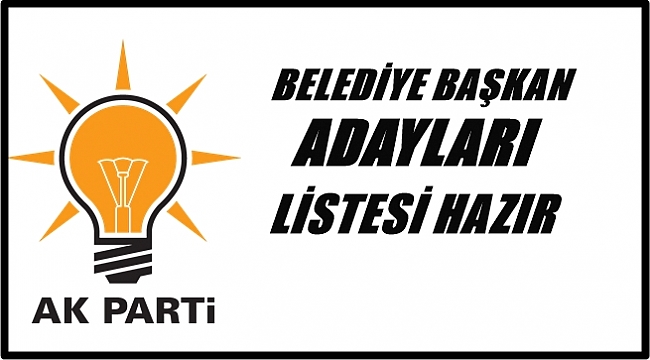 AK Parti'de kimler aday oldu?
