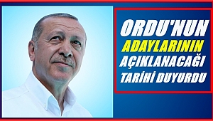 AK Parti'nin Ordu adaylarının açıklanacağı tarih belli oldu