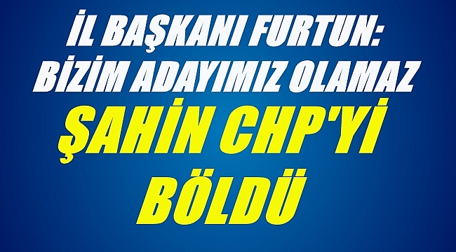 CHP&#039;DE ŞAHİN RAHATSIZLIĞI