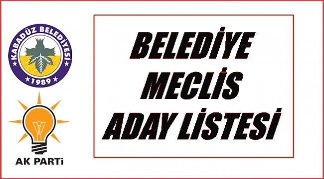 AK Parti Kabadüz Belediyesi Meclis Listesi