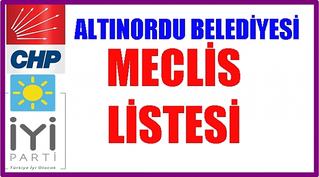 CHP'NİN ALTINORDU BELEDİYE MECLİS LİSTESİNDE SÜRPRİZ İSİMLER VAR