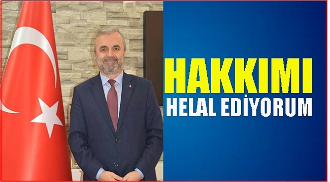 Başkan Yalçınkaya helallik istedi