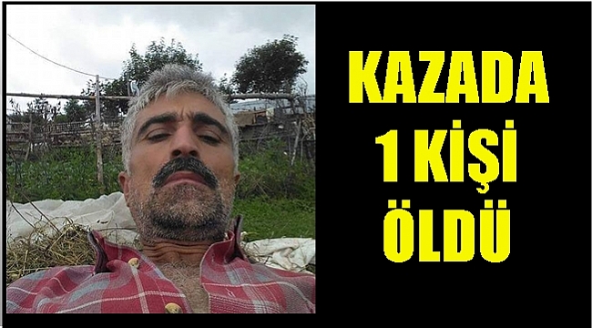 Kamyonet şarampole yuvarlandı 1 kişi öldü