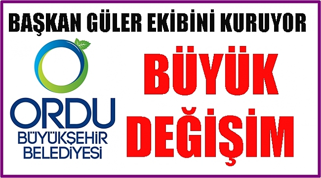 Büyükşehir&#039;de görevden alınan ve yeni göreve getirilenlerin tam listesi