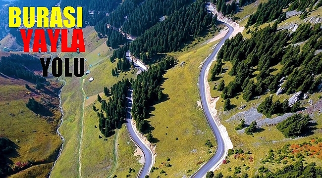 Yaylalar birbirine bağlanıyor