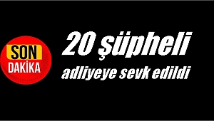 11 şüpheli ilk sorgulamasından sonra serbest kaldı