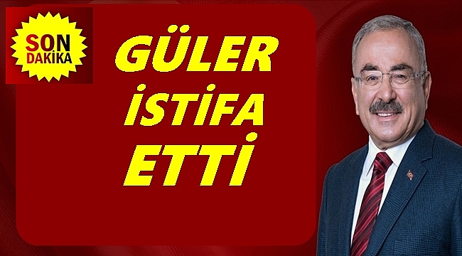 Güler o görevinden ayrıldı