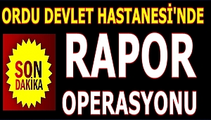 Ordu Devlet Hastanesi'nde büyük operasyon